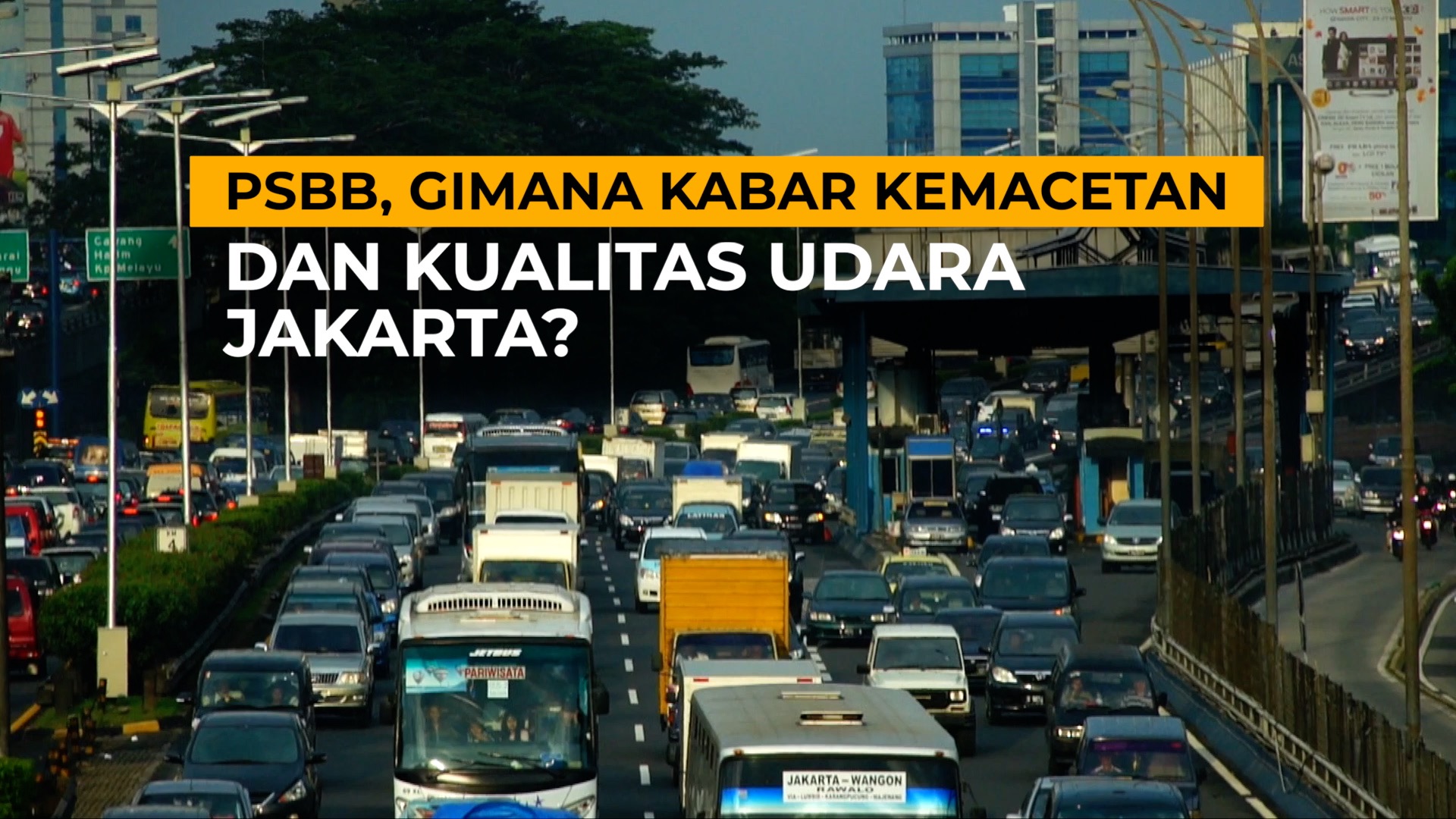 Ada PSBB, Gimana Kabar Kemacetan dan Kualitas Udara di Jakarta???